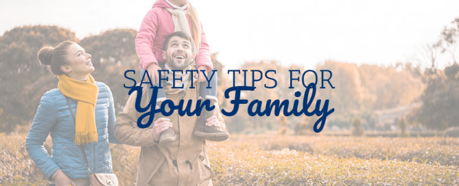 Safety Tips for Your Family