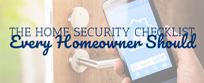 The Home Security Checklist Every Homeowner Should Follow