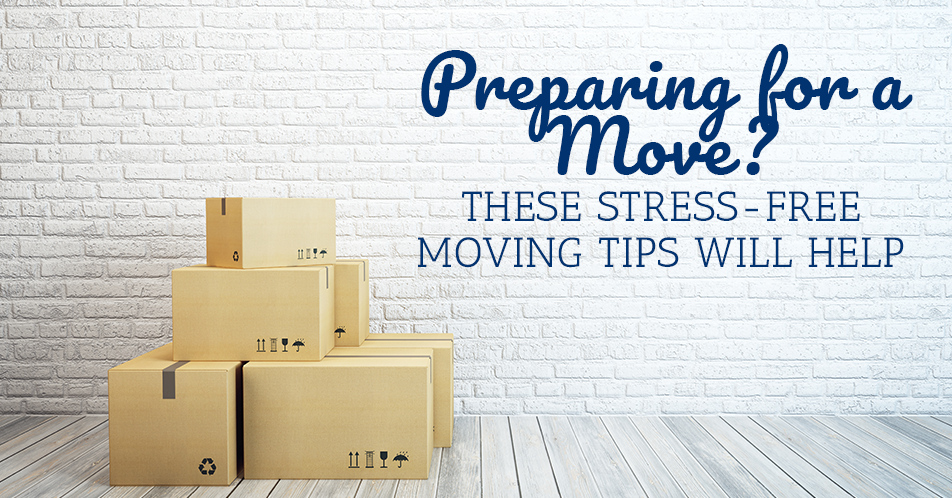 Prepping For A Move? These Stress-Free Moving Tips Will Help