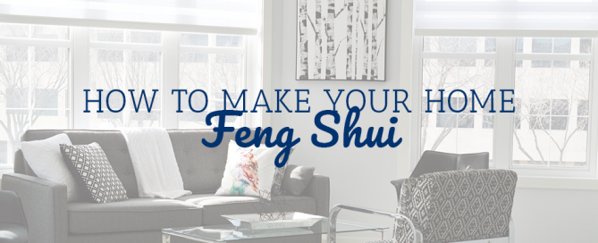 How to Make Your Home Feng Shui